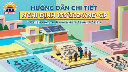 Hướng dẫn chi tiết Nghị định 135/2024/NĐ-CP về điện mặt trời mái nhà tự ...